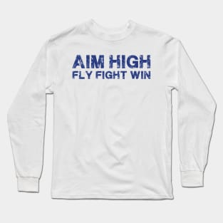 Aim High Fly Fight Win USAF Long Sleeve T-Shirt